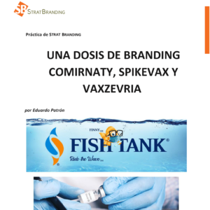 Una dosis de branding COMIRNATY, SPIKEVAX Y VAXZEVRIA